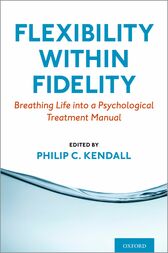 Flexibility within Fidelity : Breathing Life into a Psychological Treatment Manual (PDF)