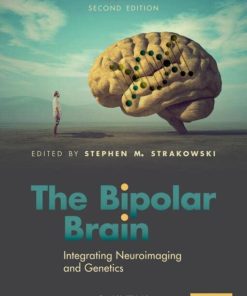 The Bipolar Brain: Integrating Neuroimaging and Genetics, 2nd Edition (PDF)
