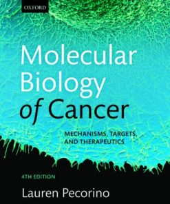 Molecular Biology of Cancer: Mechanisms, Targets, and Therapeutics, 4th edition (PDF)