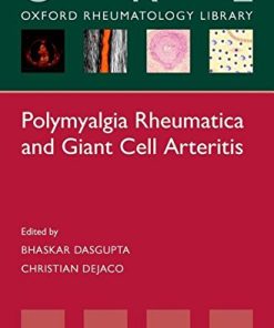 Polymyalgia Rheumatica and Giant Cell Arteritis (Oxford Rheumatology Library) (PDF)