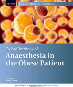 Oxford Textbook of Anaesthesia for the Obese Patient (Oxford Textbook in Anaesthesia) (PDF)