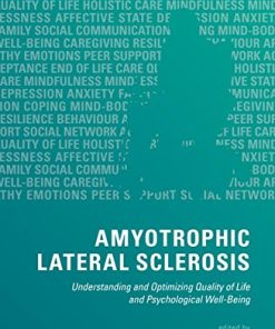 Amyotrophic Lateral Sclerosis: Understanding and Optimizing Quality of Life and Psychological Well-Being (PDF)