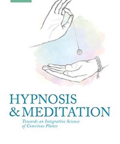 Hypnosis and meditation: Towards an integrative science of conscious planes (PDF)