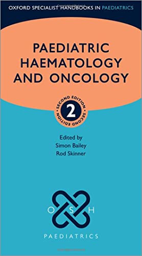 Paediatric Haemotology and Oncology, 2nd Edition (Oxford Specialist Handbooks in Paediatrics) (PDF) Paediatric Haemotology and Oncology, 2nd Edition (Oxford Specialist Handbooks in Paediatrics) (PDF)