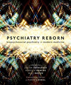 Psychiatry Reborn: Biopsychosocial psychiatry in modern medicine (International Perspectives in Philosophy and Psychiatry) (PDF)