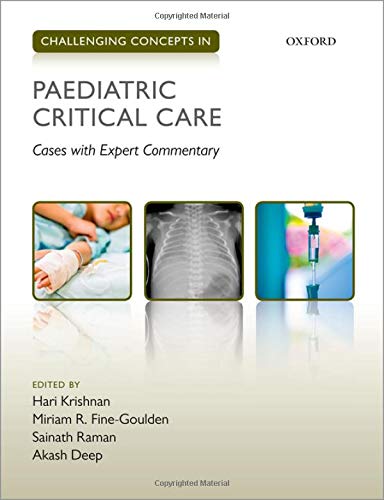 Challenging Concepts in Paediatric Critical Care: Cases with Expert Commentary (PDF) Challenging Concepts in Paediatric Critical Care: Cases with Expert Commentary (PDF)