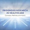 Prognosis Research in Healthcare: Concepts, Methods, and Impact