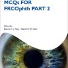 MCQs for FRCOphth part 2 (Oxford Specialty Training: Revision Texts) (PDF)