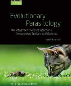 Evolutionary Parasitology: The Integrated Study of Infections, Immunology, Ecology, and Genetics, 2nd Edition (PDF)