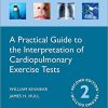 A Practical Guide to the Interpretation of Cardiopulmonary Exercise Tests, 2ed (Oxford Respiratory Medicine Library) (PDF)