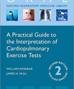 A Practical Guide to the Interpretation of Cardiopulmonary Exercise Tests, 2ed (Oxford Respiratory Medicine Library) (PDF)