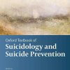 Oxford Textbook of Suicidology and Suicide Prevention, 2nd Edition (PDF)