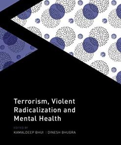 Terrorism, Violent Radicalisation and Mental Health (Oxford Cultural Psychiatry) (PDF)