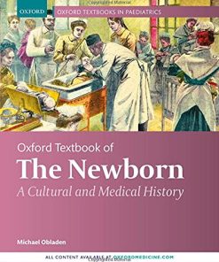 Oxford Textbook of the Newborn: A Cultural and Medical History (PDF)