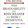 Increase your Brainability and Reduce your Risk of Dementia (PDF)