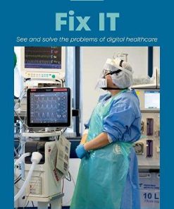 Fix IT: See and solve the problems of digital healthcare (PDF)