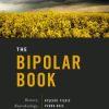 The Bipolar Book: History, Neurobiology, and Treatment