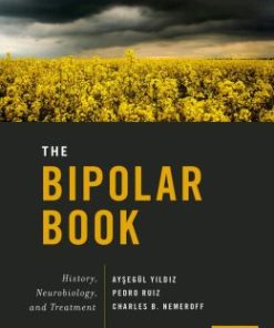 The Bipolar Book: History, Neurobiology, and Treatment