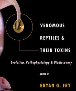 Venomous Reptiles and Their Toxins: Evolution, Pathophysiology and Biodiscovery