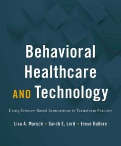 Behavioral Health Care and Technology: Using Science-Based Innovations to Transform Practice