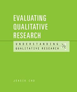 Evaluating Qualitative Research (Understanding Qualitative Research) (PDF)