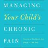 Managing Your Child’s Chronic Pain