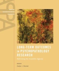 Long-Term Outcomes in Psychopathology Research: Rethinking the Scientific Agenda