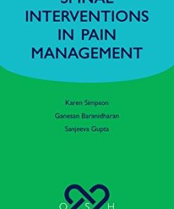 Spinal Interventions in Pain Management (Oxford Specialist Handbooks in Pain Medicine) (PDF)