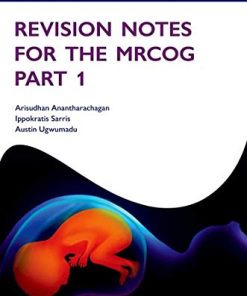 Revision Notes for the MRCOG Part 1 (Oxford Specialty Training: Revision Texts) (PDF)