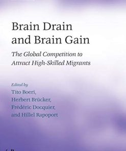 Brain Drain and Brain Gain: The Global Competition to Attract High-Skilled Migrants (Fondazione Rodolfo Debendetti Reports) (PDF)