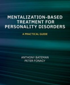 Mentalization Based Treatment for Personality Disorders: A Practical Guide