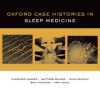 Oxford Case Histories in Sleep Medicine