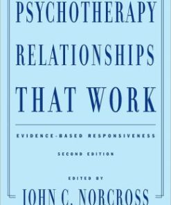 Psychotherapy Relationships That Work: Evidence-Based Responsiveness, 2nd Edition