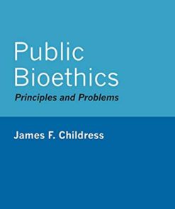 Public Bioethics: Principles and Problems (PDF)