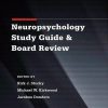 Clinical Neuropsychology Study Guide and Board Review (American Academy of Clinical Neuropsychology)