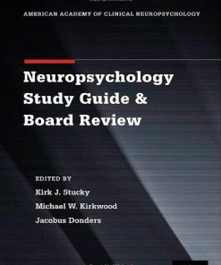 Clinical Neuropsychology Study Guide and Board Review (American Academy of Clinical Neuropsychology)