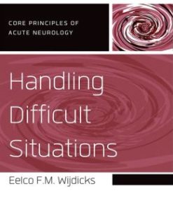 Handling Difficult Situations (Core Principles of Acute Neurology)