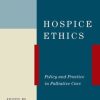 Hospice Ethics: Policy and Practice in Palliative Care