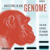 Ancestors in Our Genome: The New Science of Human Evolution