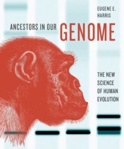 Ancestors in Our Genome: The New Science of Human Evolution