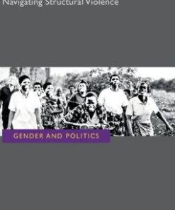 Gender, HIV and Risk: Navigating structural violence