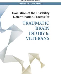 Evaluation of the Disability Determination Process for Traumatic Brain Injury in Veterans (Concensus Study Report) (EPUB)