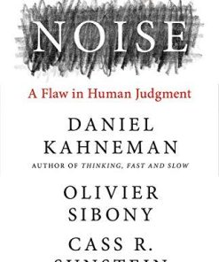 Noise: A Flaw in Human Judgment (EPUB)