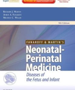 Fanaroff and Martin’s Neonatal-Perinatal Medicine: Diseases of the Fetus and Infant, 9th Edition (PDF)