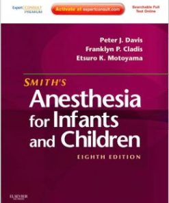 Smith’s Anesthesia for Infants and Children, 8th Edition (PDF)