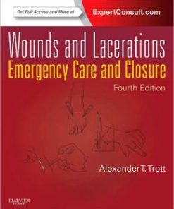 Wounds and Lacerations: Emergency Care and Closure, 4th Edition