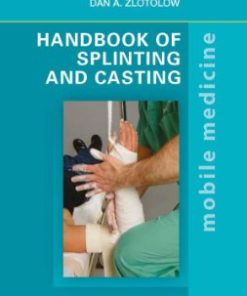 Handbook of Splinting and Casting: Mobile Medicine Series (PDF)