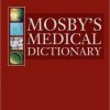 Mosby’s Medical Dictionary, 9th Edition Mosby’s Medical Dictionary, 9th Edition