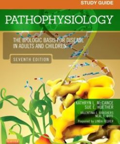 Study Guide for Pathophysiology: The Biological Basis for Disease in Adults and Children, 7th Edition