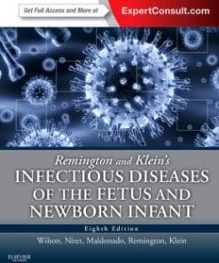 Remington and Klein’s Infectious Diseases of the Fetus and Newborn Infant, 8th Edition